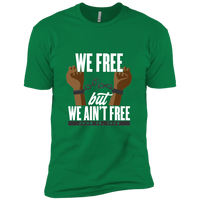 We Free But We Ain't Free