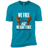 We Free But We Ain't Free