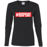 DopeAF (LS) Ladies