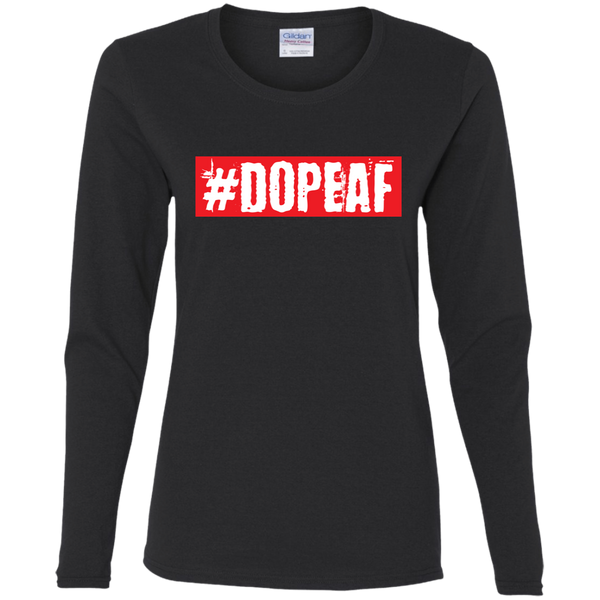 DopeAF (LS) Ladies