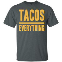 Tacos Over Everything (Text Only) Unisex