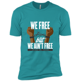 We Free But We Ain't Free