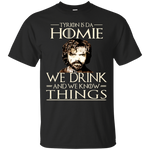 Tyrion is Da Homie
