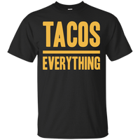 Tacos Over Everything (Text Only) Unisex