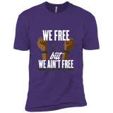 We Free But We Ain't Free