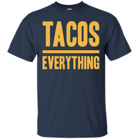 Tacos Over Everything (Text Only) Unisex
